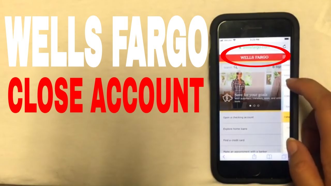 Steps to Close Wells Fargo Account